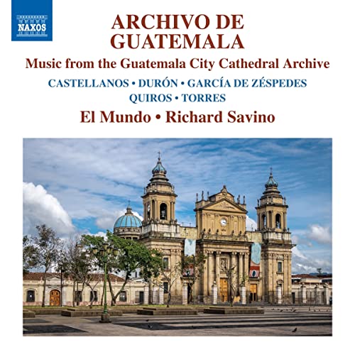 El Mundo/savino - Archivo De Guatemala: Music From The Guatemala City Cathedral Archive [CD]