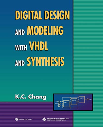 Digital Design and Modeling with Vhdl and Synthesis