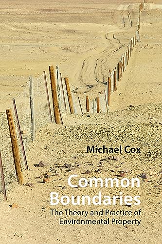 Common Boundaries : The Theory and Practice of Environmental Property