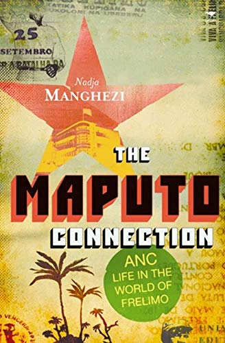 The Maputo connection : ANC life in the world of Frelimo