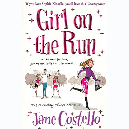 Girl on the Run : The Sunday Times bestselling enemies to lovers, laugh-out-loud romcom - the perfect spring read.