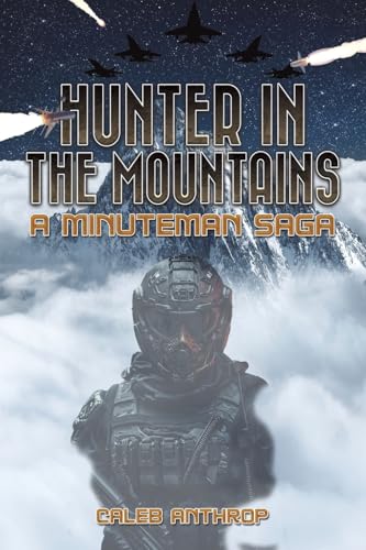 Hunter in the Mountains : A Minuteman Saga