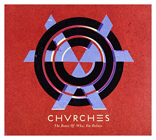 Chvrches - Bones of What You Believe [CD]