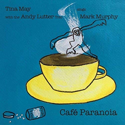 Tina May & The Andy Lutter Tri - Cafe Paranoia - Tina May Sings Mark Murphy [CD]