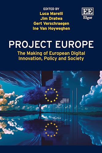Project Europe : The Making of European Digital Innovation, Policy and Society