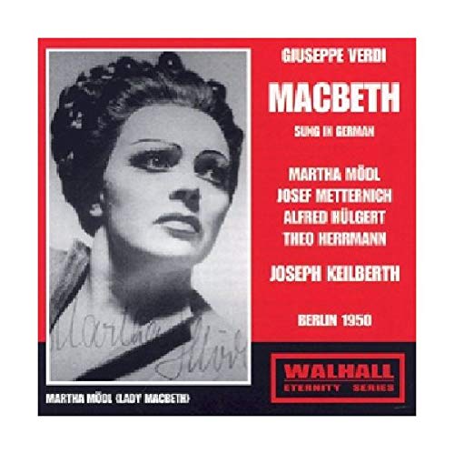 Modl/metternich/hulgert - Verdi - Macbeth (Berlin 1950 Keilberth) [CD]