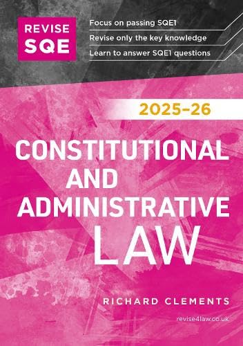 Revise SQE Constitutional and Administrative Law 2025/26 : SQE1 Revision Guide
