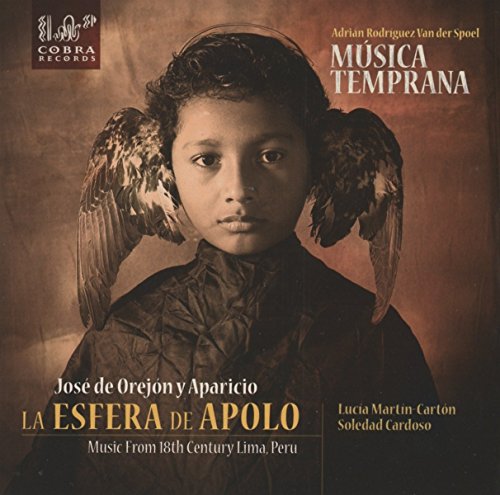Musica Temprana - La Esfera De Apolo: Music From 18th Century Lima, Peru [CD]