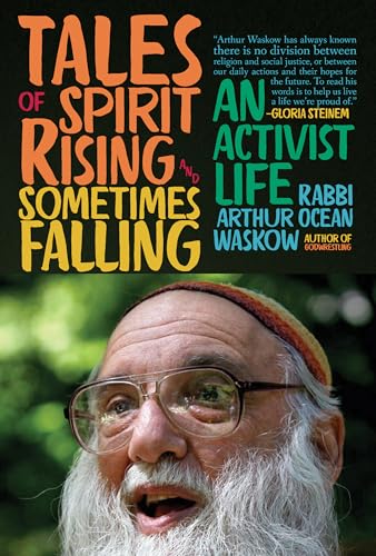 Tales of Spirit Rising and Sometimes Falling : An Activist Life
