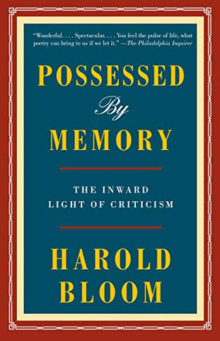 Possessed by Memory: The Inward Light of Criticism