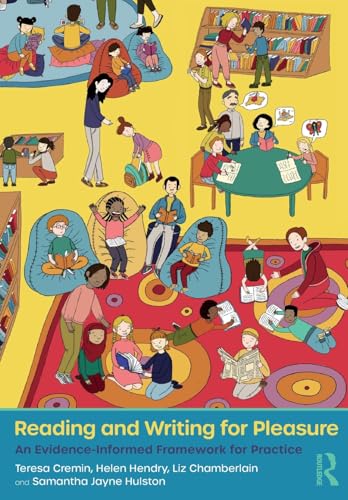 Reading and Writing for Pleasure : An Evidence-Informed Framework for Practice