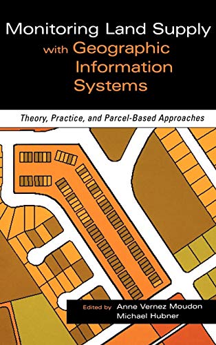 Monitoring Land Supply with Geographic Information Systems: Theory