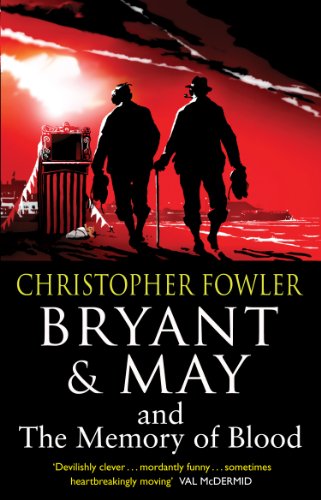 Bryant & May and the Memory of Blood: (Bryant & May Book 9) (Bryant & May, 9)