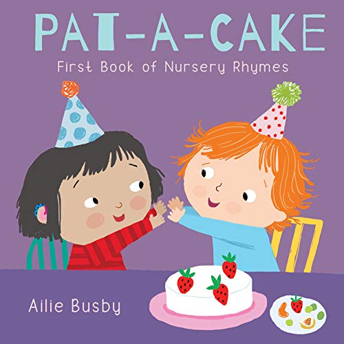Pat-A-Cake! - First Book of Nursery Rhymes: 3 (Nursery Time, 3)