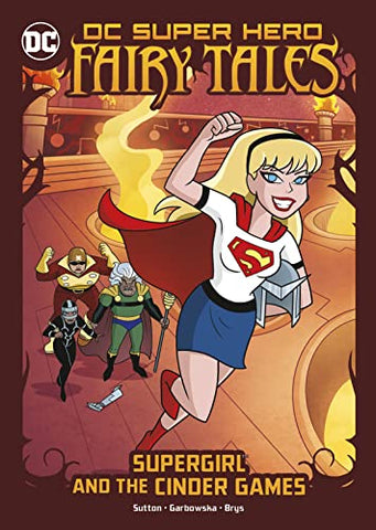 Supergirl and the Cinder Games (DC Super Hero Fairy Tales)