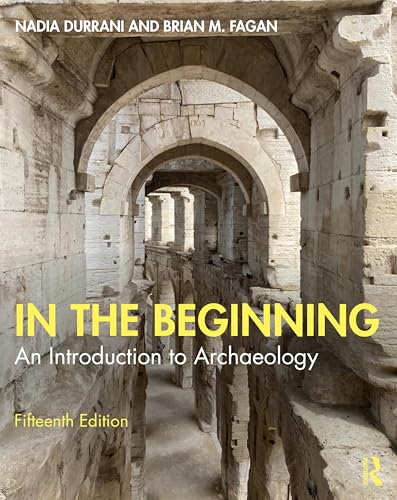 In the Beginning : An Introduction to Archaeology