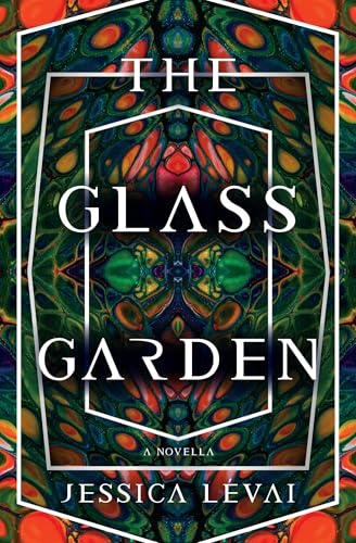 The Glass Garden : A Novella