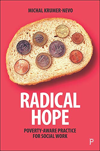 Radical Hope: Poverty-Aware Practice for Social Work