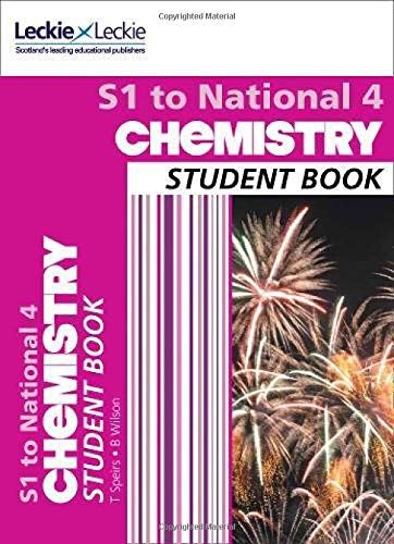 Student Book for SQA Exams – S1 to National 4 Chemistry Student Book: For Curriculum for Excellence SQA Exams