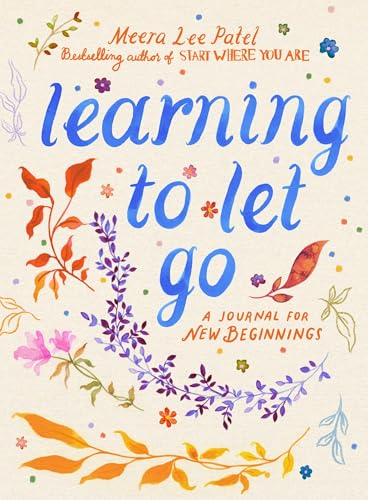 Learning to Let Go : A Journal for New Beginnings