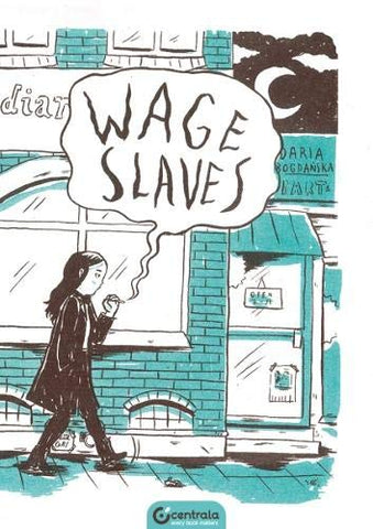 Wage Slaves;