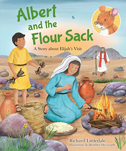 Albert and the Flour Sack: A Story about Elijah's Visit (Albert's Bible Stories)