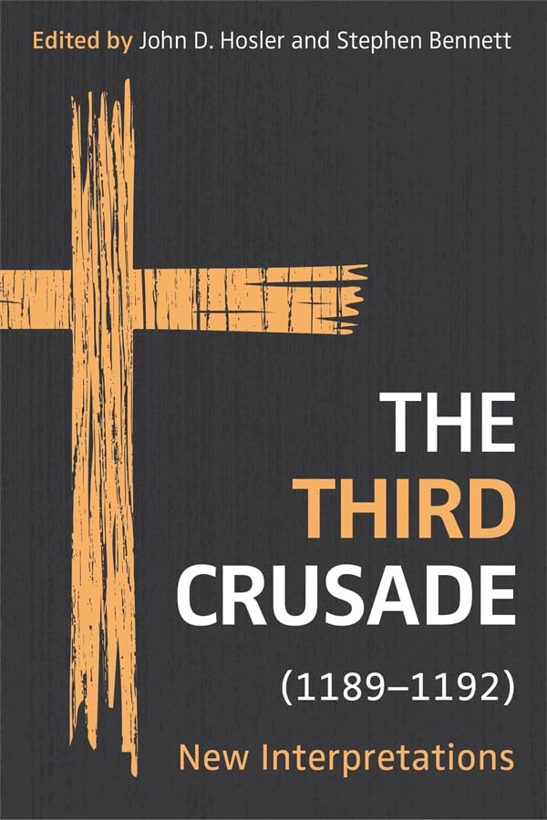 The Third Crusade (1189-1192) : New Interpretations