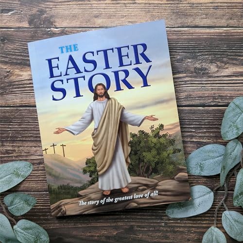 The Easter Story : The story of the greatest love of all!