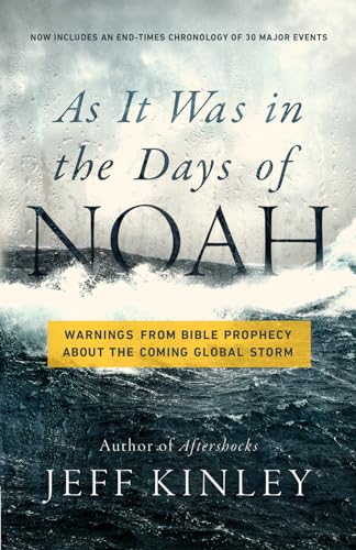 As It Was in the Days of Noah : Warnings from Bible Prophecy About the Coming Global Storm