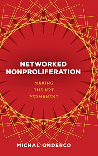 Networked Nonproliferation: Making the NPT Permanent