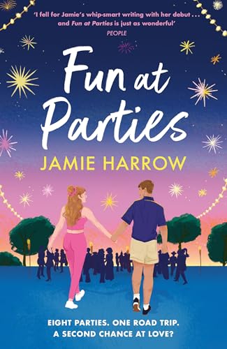 Fun at Parties : the perfect friends-to-lovers road trip romance for fans of Abby Jimenez and Jessica Joyce