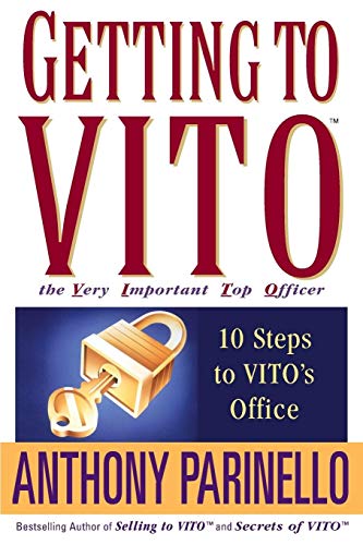 Getting to VITO (The Very Important Top Officer): 10 Steps to VITOs Office