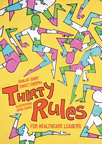 Thirty Rules for Healthcare Leaders : Illustrated by Danny Suarez