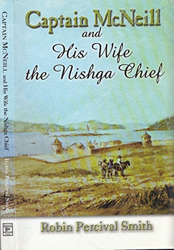 Captain McNeil and His Wife the Nishga Chief