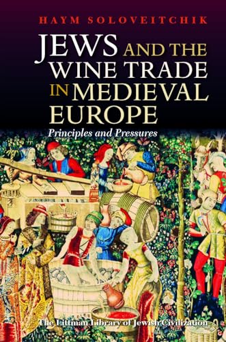 Jews and the Wine Trade in Medieval Europe: Principles and Pressures
