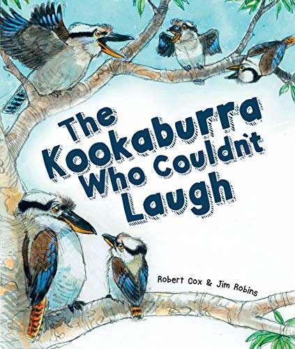 Kookaburra Who Couldn't Laugh The