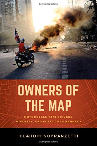 Owners of the Map: Motorcycle Taxi Drivers, Mobility, and Politics in Bangkok