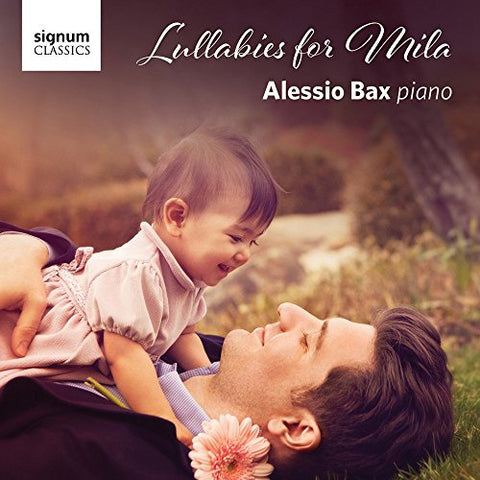 Alessio Bax - Lullabies for Mila [CD]