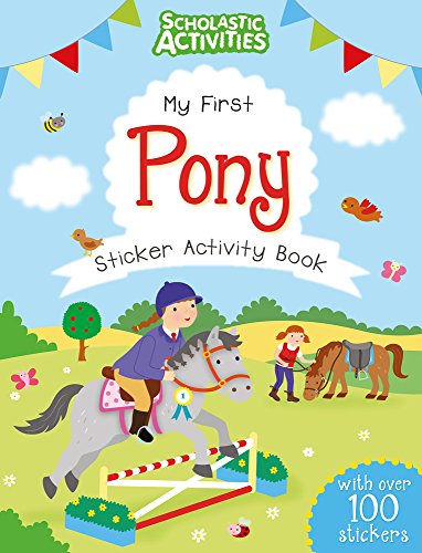 My First Pony Sticker Activity Book (Scholastic Activities)
