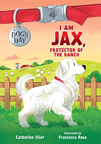 I am Jax, Protector of the Ranch: 1 (Dog's Day)