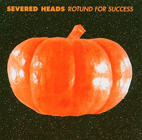 Severed Heads - Rotund For Success [CD]