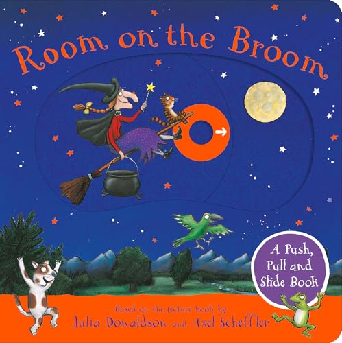 Room on the Broom: A Push, Pull and Slide Book : The Perfect Halloween Gift for Toddlers