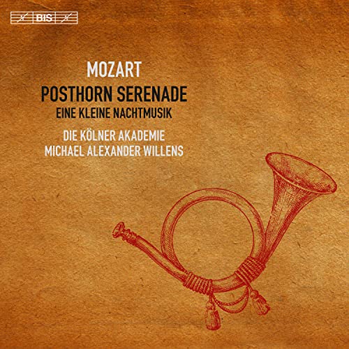 Kolner Akademie/willens - Mozart: Posthorn Serenade, Eine kleine Nachtmusik [CD]