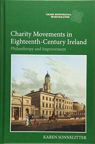 Charity Movements in Eighteenth-Century Ireland: Philanthropy and Improvement