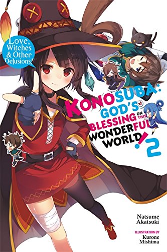 Konosuba: God's Blessing on This Wonderful World!, Vol. 2 (light novel): Love, Witches & Other Delusions! (Konosuba (Light Novel))