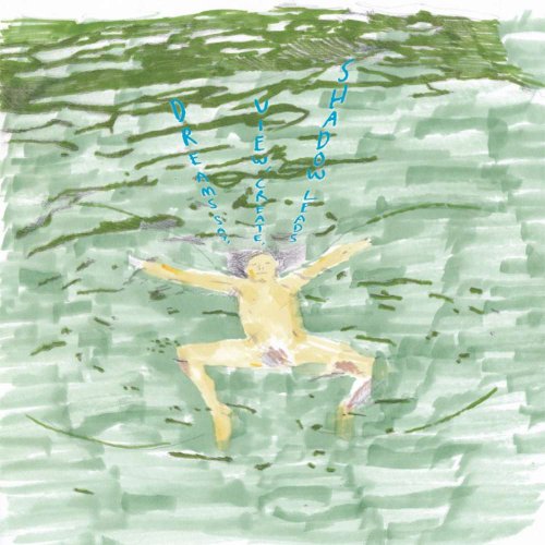 Various - Dreams Say, View, Create, Shadow Leads [CD]