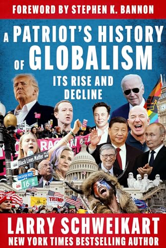 A Patriot's History of Globalism : Its Rise and Decline