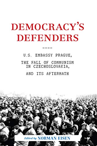 Democracys Defenders: U.S. Embassy Prague