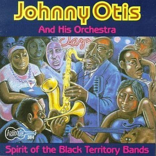 Otis Johnny - Spirit of the Black Territory Bands [CD]
