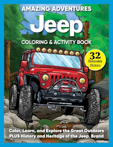 Amazing Adventures Jeep® Coloring & Activity Book : Color, Learn, and Explore the Great Outdoors PLUS History and Heritage of the Jeep® Brand
